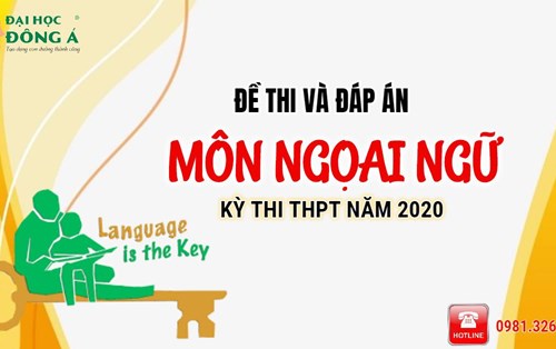 [Mới nhất] Đề thi và đáp án chính thức kỳ thi Tốt nghiệp THPT 2020 - Môn Ngoại ngữ
